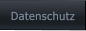 Datenschutz Datenschutz