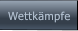 Wettkmpfe Wettkmpfe
